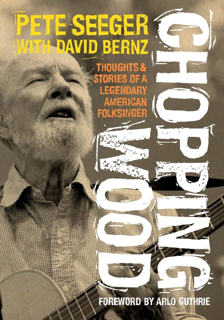 Chopping Wood - Pete Seeger